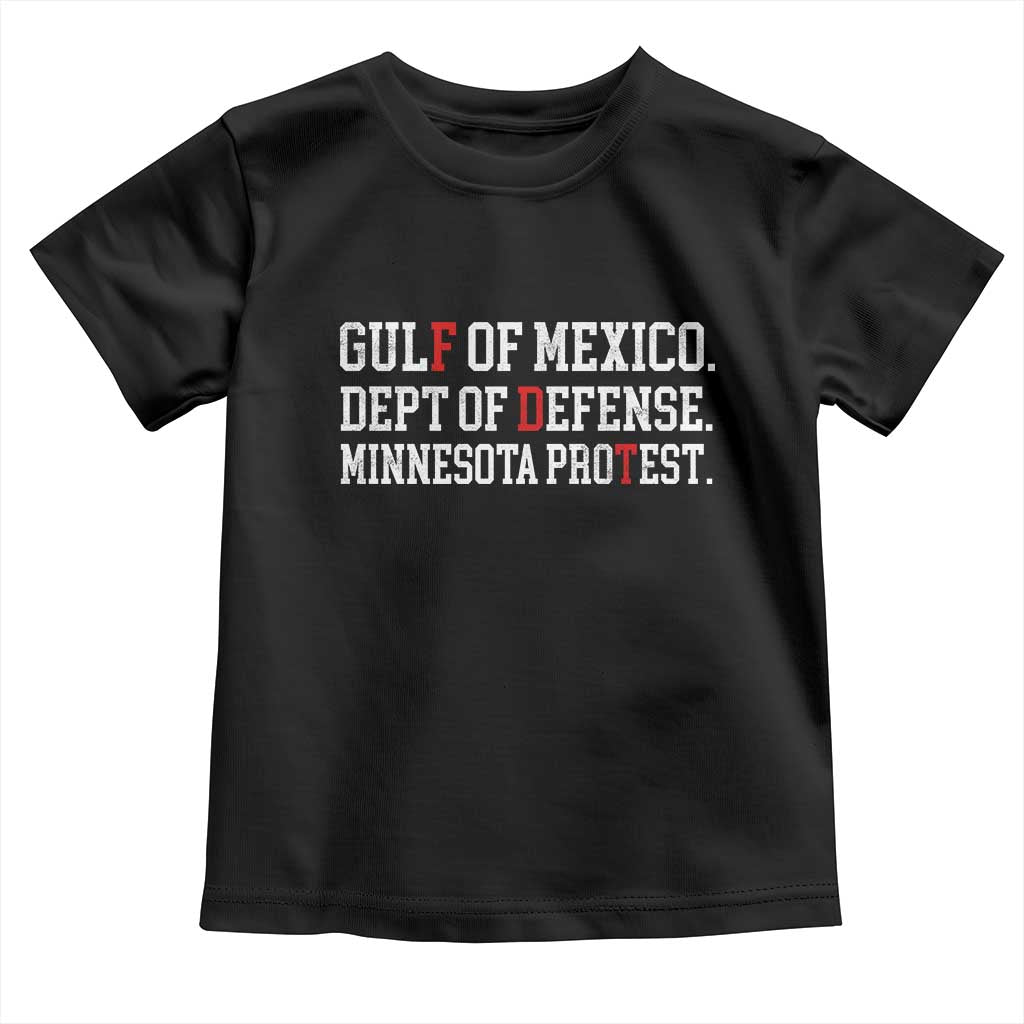 Gulf Of Mexico Dept Of Defense Minnesota Toddler T Shirt Funny Political American Pride TS11 Black Print Your Wear