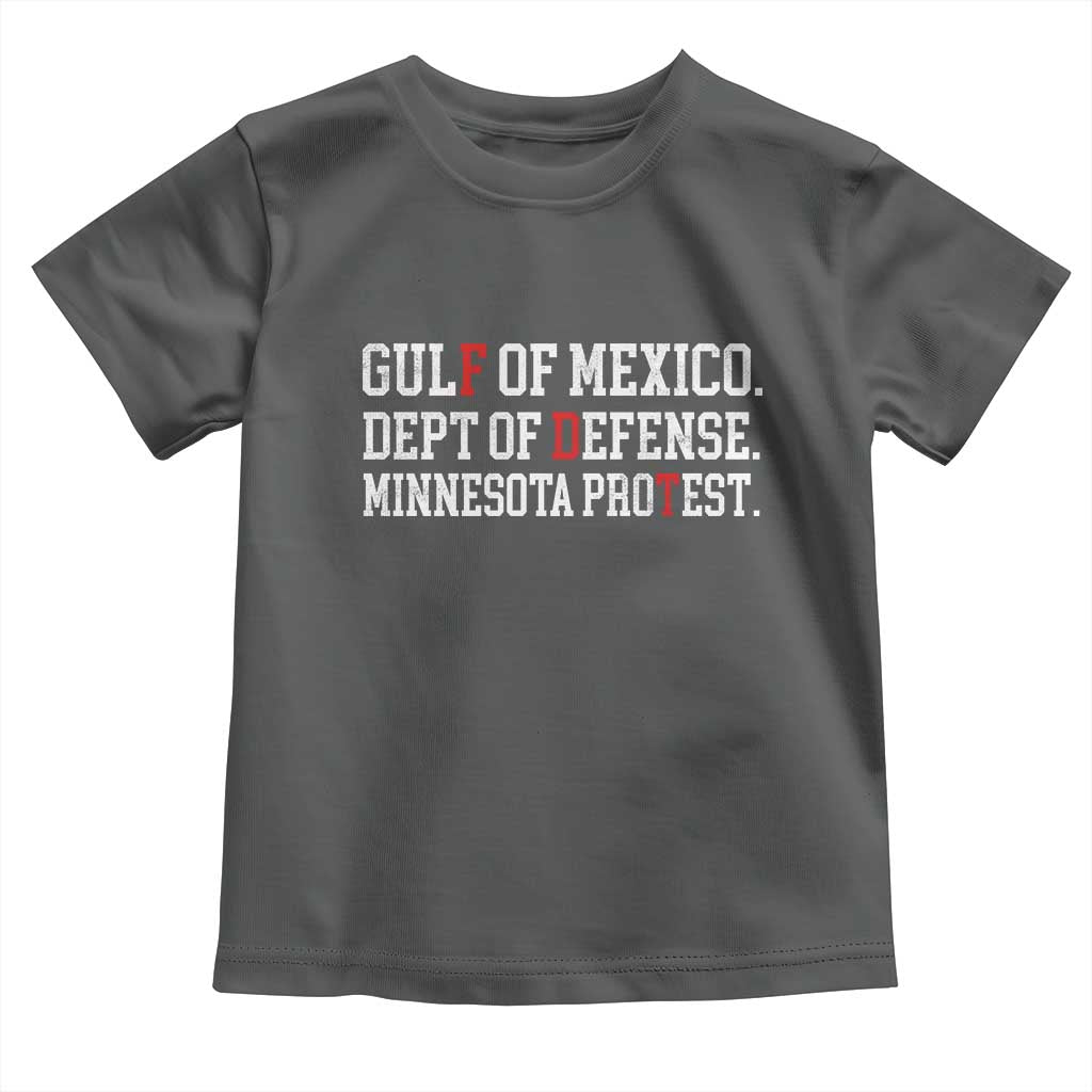 Gulf Of Mexico Dept Of Defense Minnesota Toddler T Shirt Funny Political American Pride TS11 Dark Heather Print Your Wear