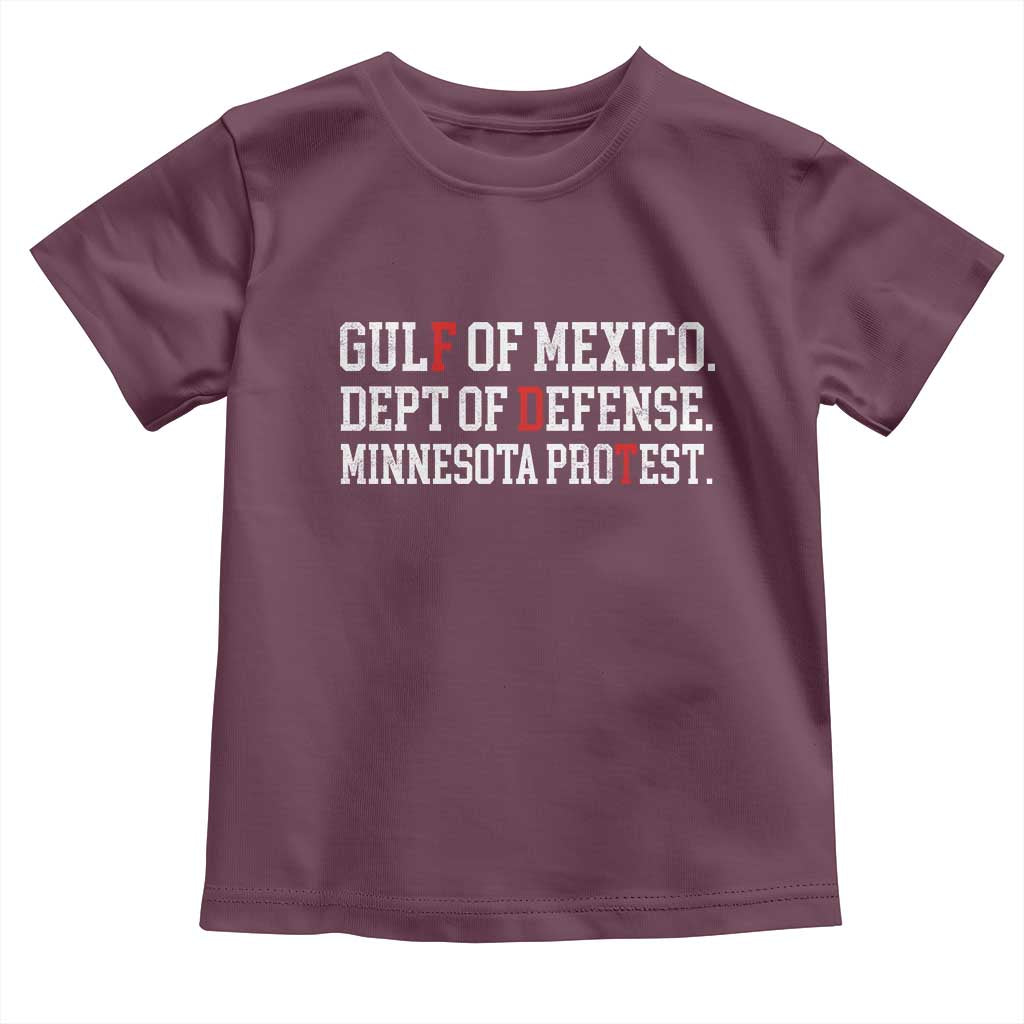 Gulf Of Mexico Dept Of Defense Minnesota Toddler T Shirt Funny Political American Pride TS11 Maroon Print Your Wear