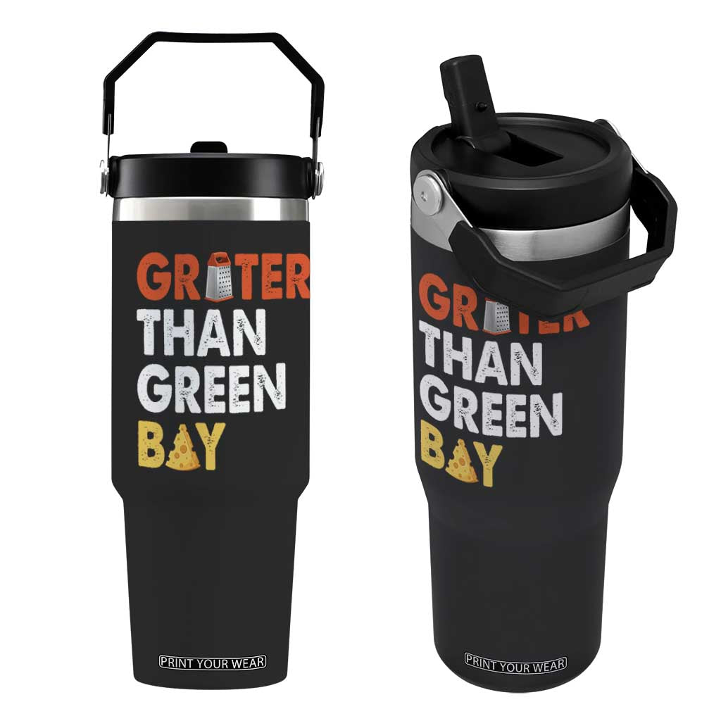 Funny Greater Than Green Bay Cheese Grate Flip Straw Tumbler TS11 One Size: 30 oz Black Print Your Wear