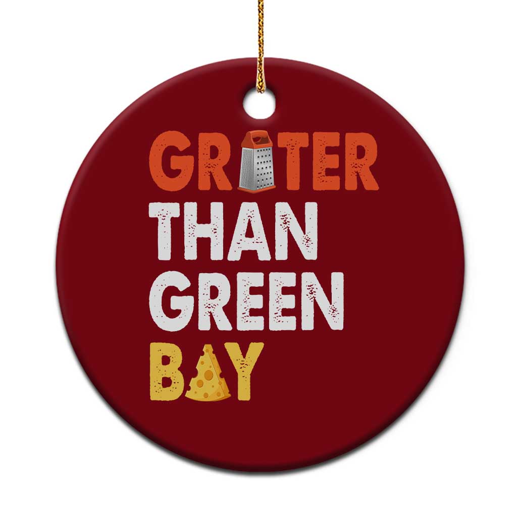 Funny Greater Than Green Bay Cheese Grate Ceramic Ornament TS11 1pc Red Print Your Wear