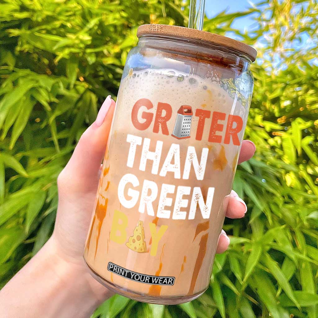 Funny Greater Than Green Bay Cheese Grate Glass Can TS11 Black Print Your Wear
