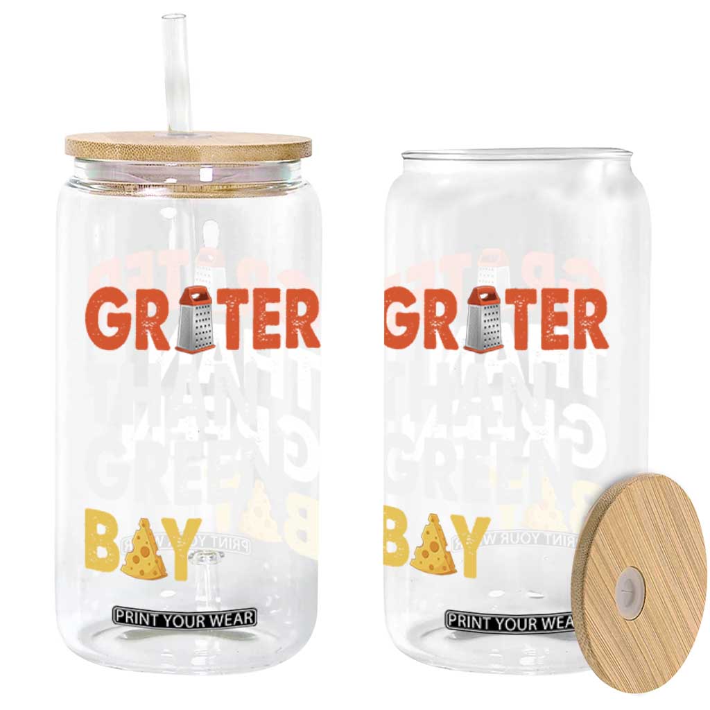 Funny Greater Than Green Bay Cheese Grate Glass Can TS11 Print Your Wear