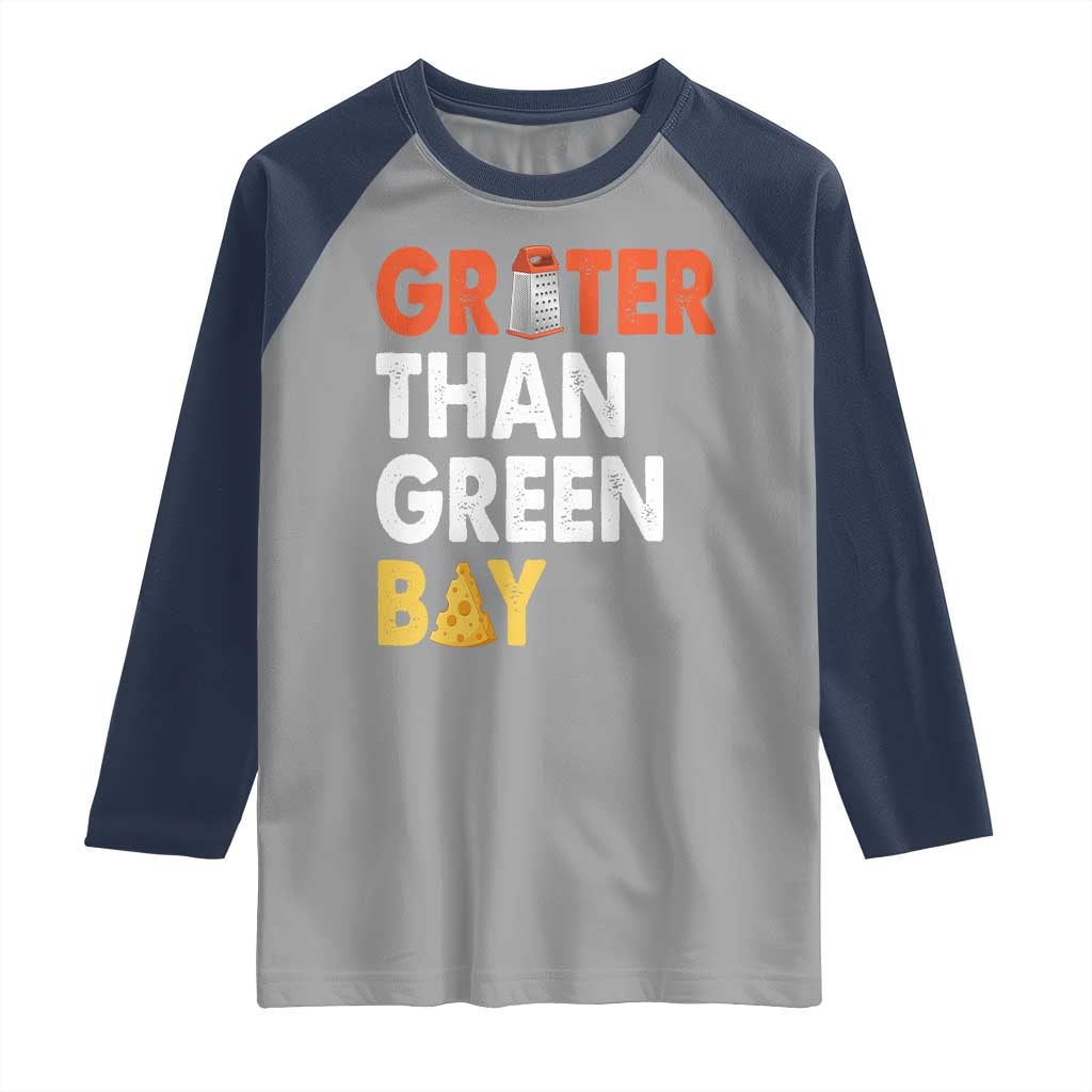 Funny Greater Than Green Bay Cheese Grate Raglan Shirt TS11 Sport Gray Navy Print Your Wear