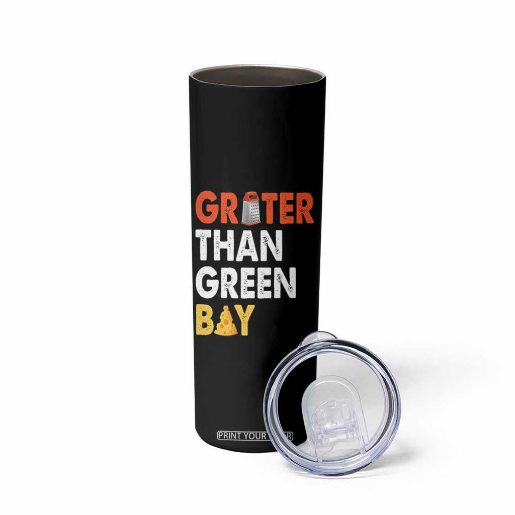 Funny Greater Than Green Bay Cheese Grate Skinny Tumbler TS11 Print Your Wear