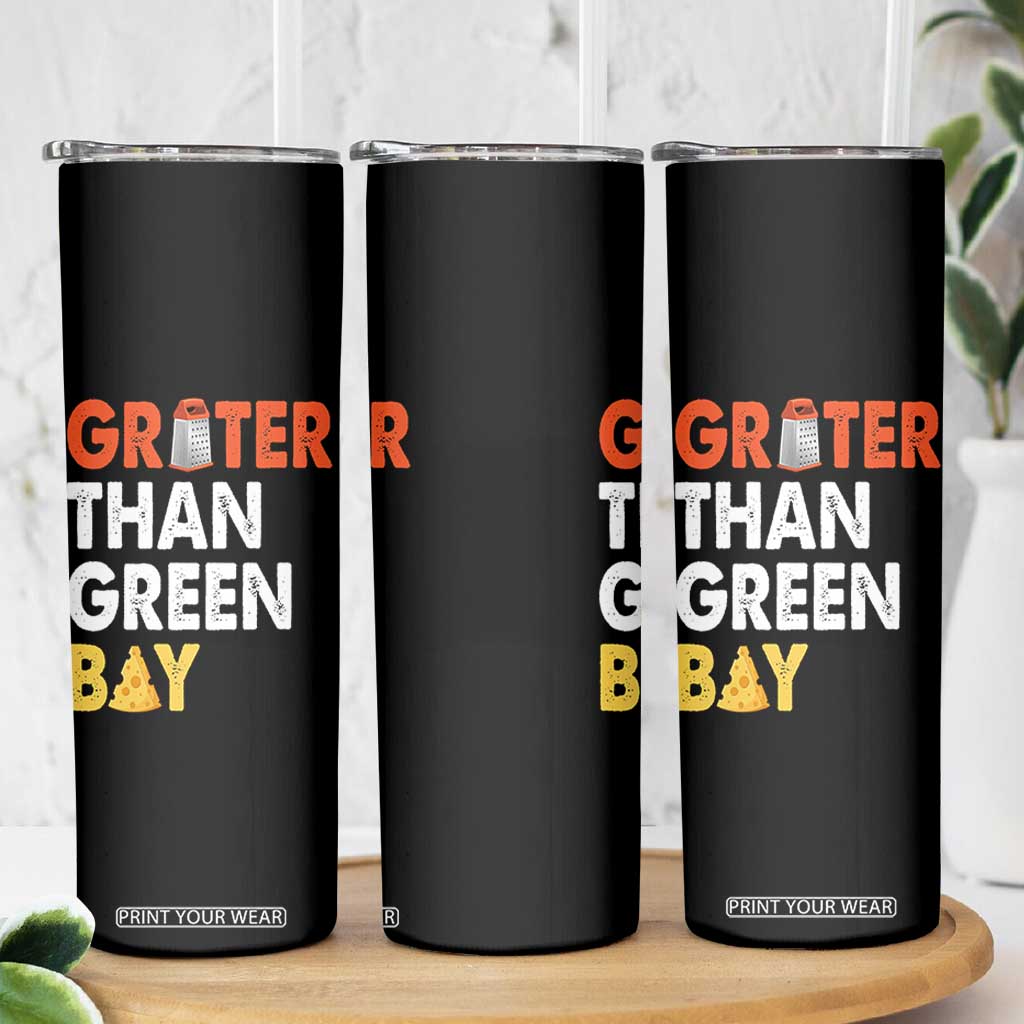 Funny Greater Than Green Bay Cheese Grate Skinny Tumbler TS11 Print Your Wear