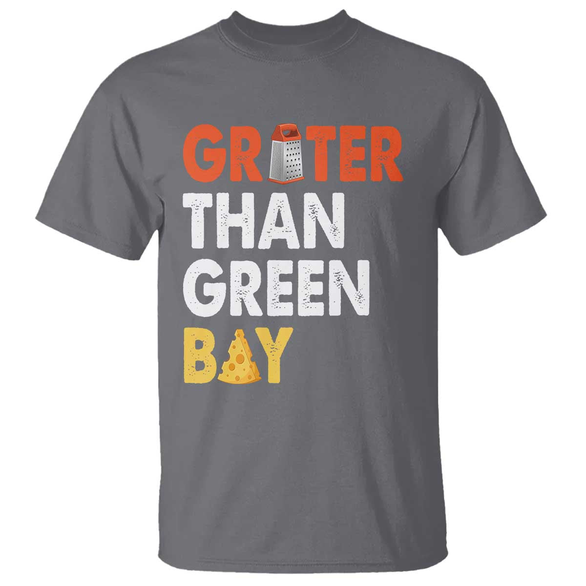 Funny Greater Than Green Bay Cheese Grate T Shirt TS11 Charcoal Print Your Wear