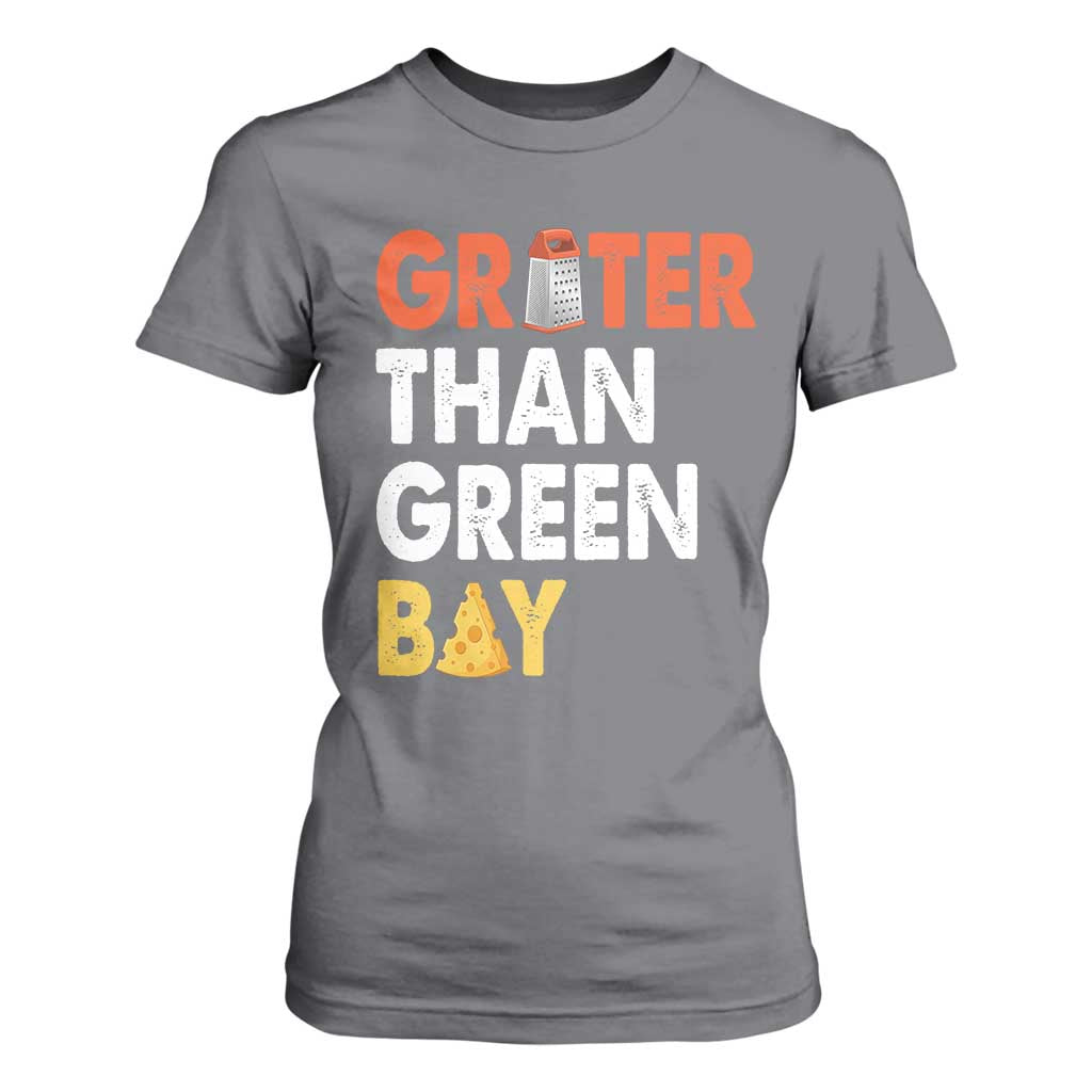 Funny Greater Than Green Bay Cheese Grate T Shirt For Women TS11 Charcoal Print Your Wear