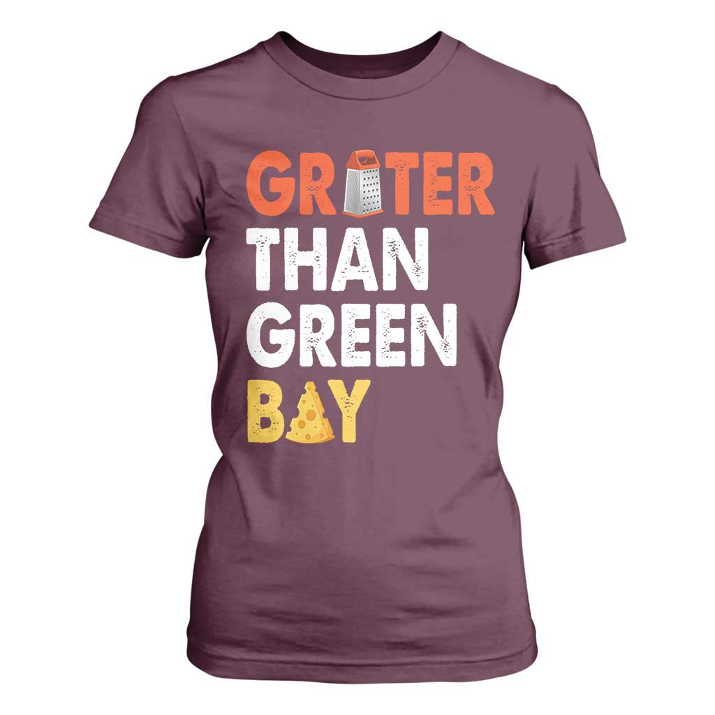 Funny Greater Than Green Bay Cheese Grate T Shirt For Women TS11 Maroon Print Your Wear