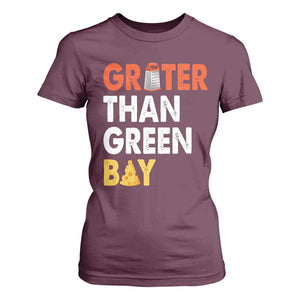 Funny Greater Than Green Bay Cheese Grate T Shirt For Women TS11 Maroon Print Your Wear
