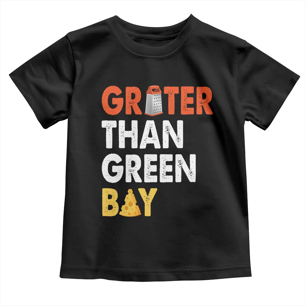 Funny Greater Than Green Bay Cheese Grate Toddler T Shirt TS11 Black Print Your Wear