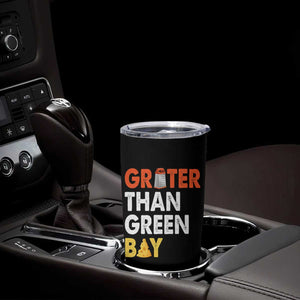 Funny Greater Than Green Bay Cheese Grate Tumbler Cup TS11 Print Your Wear