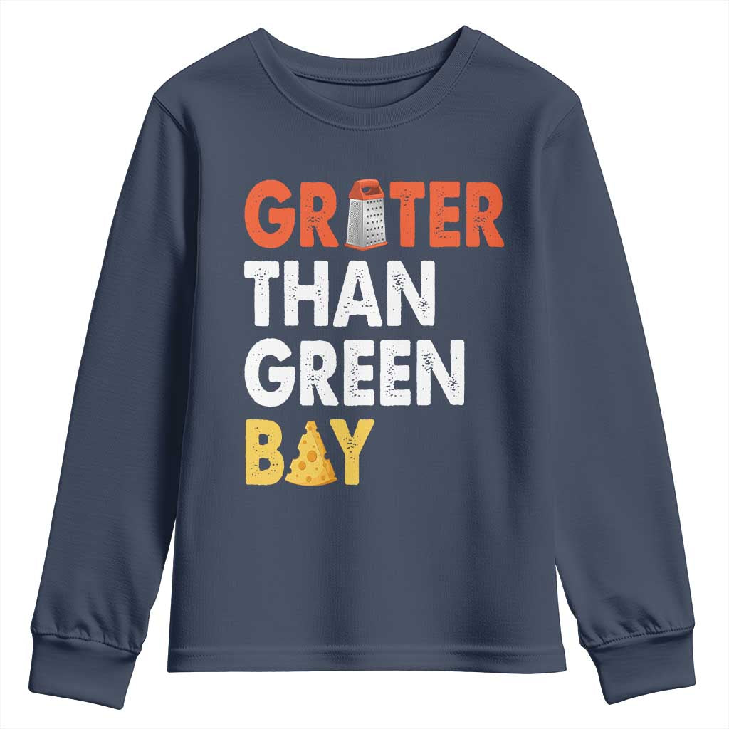 Funny Greater Than Green Bay Cheese Grate Youth Sweatshirt TS11 Navy Print Your Wear