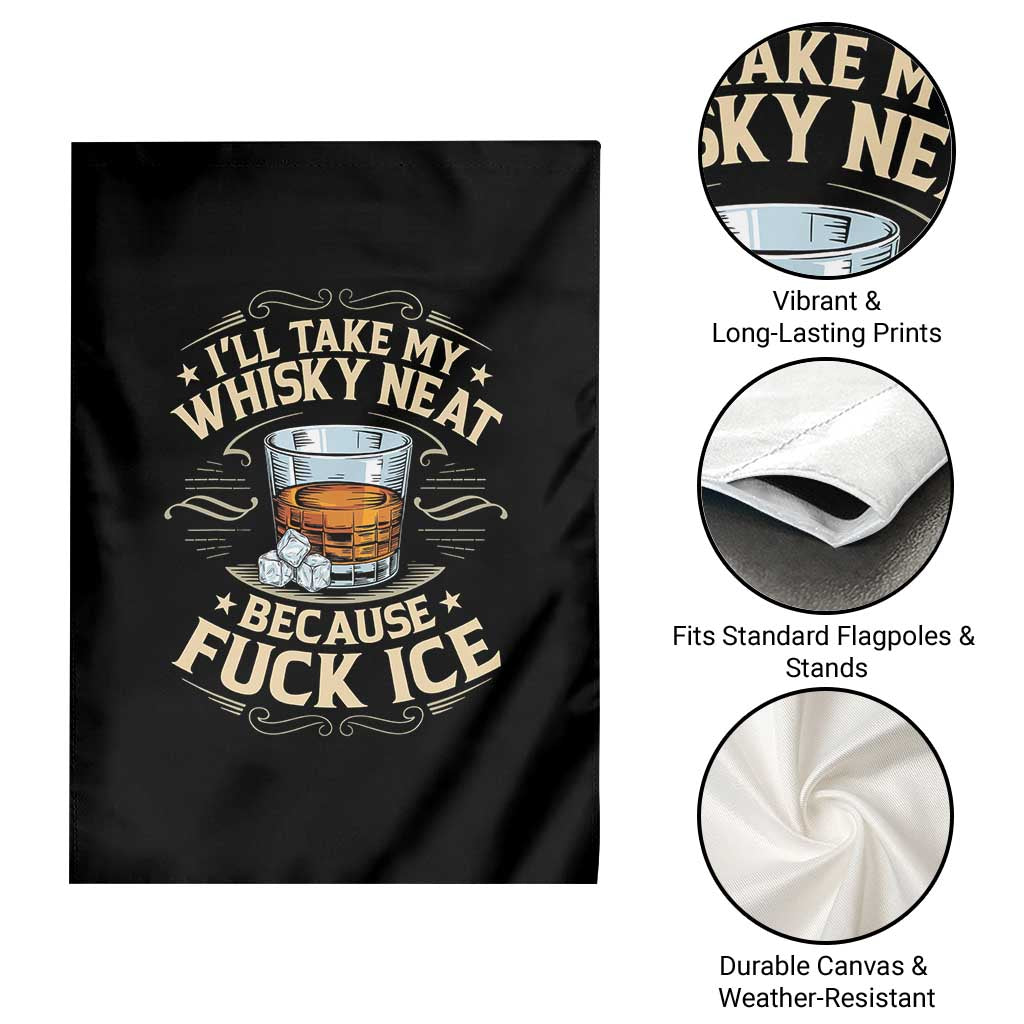I Will Take My Whiskey Neat Because Fuck Ice Garden Flag Funny Political Wine Drinking Lover TS11 Print Your Wear