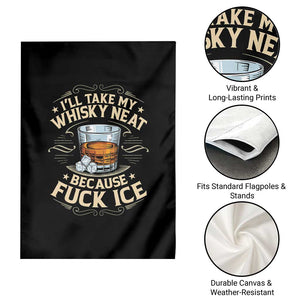 I Will Take My Whiskey Neat Because Fuck Ice Garden Flag Funny Political Wine Drinking Lover TS11 Print Your Wear