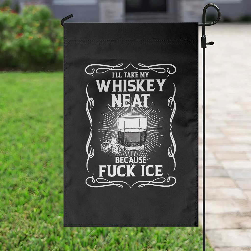 I Will Take My Whiskey Neat Because Fuck Ice Garden Flag Funny Political Ice Cube Day Drinking TS11 Print Your Wear