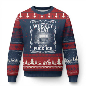 I Will Take My Whiskey Neat Because Fuck Ice Ugly Christmas Sweater Funny Political Ice Cube Day Drinking TS11 Navy Red Print Your Wear