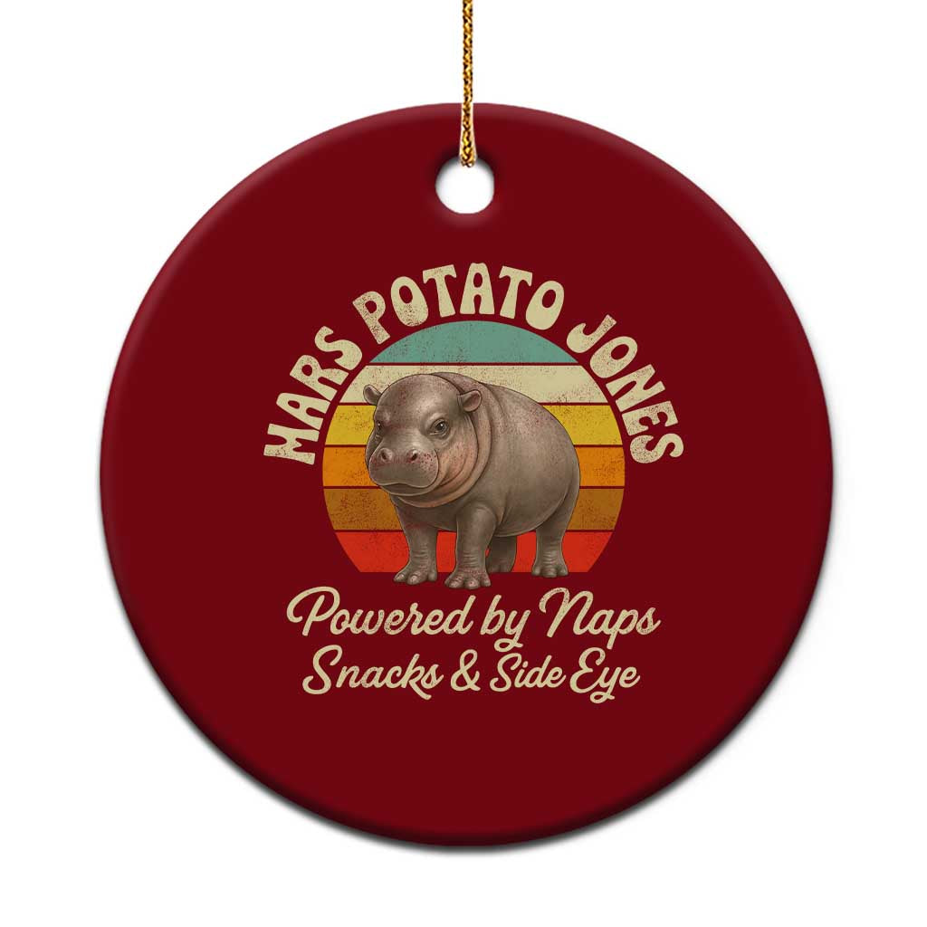 Funny Mars Potato Jones Ceramic Ornament Powered by Naps Snacks Side Eye Pygmy Hippo TS11 1pc Red Print Your Wear
