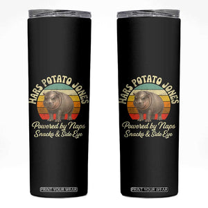 Funny Mars Potato Jones Skinny Tumbler Powered by Naps Snacks Side Eye Pygmy Hippo TS11 Black Print Your Wear