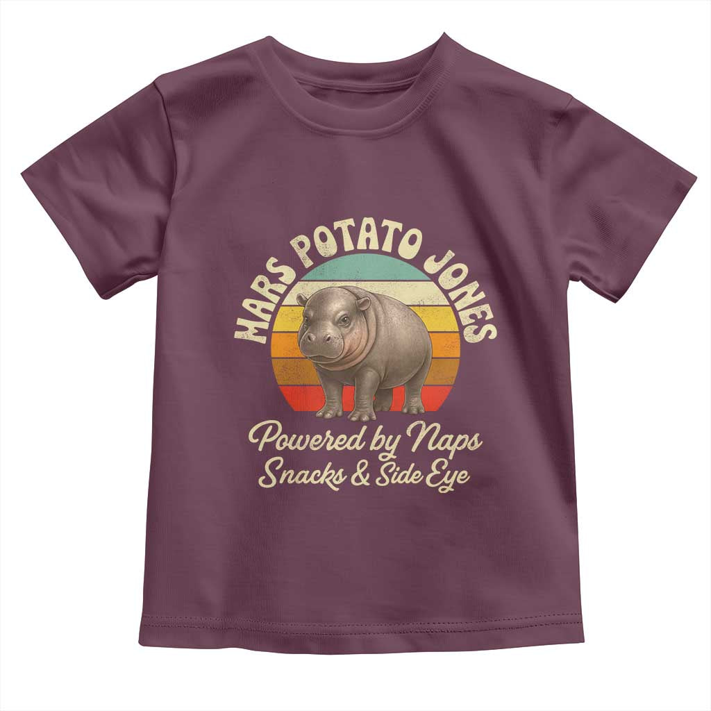 Funny Mars Potato Jones Toddler T Shirt Powered by Naps Snacks Side Eye Pygmy Hippo TS11 Maroon Print Your Wear