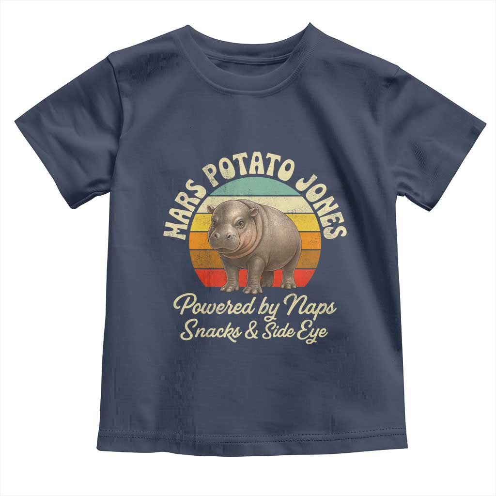 Funny Mars Potato Jones Toddler T Shirt Powered by Naps Snacks Side Eye Pygmy Hippo TS11 Navy Print Your Wear