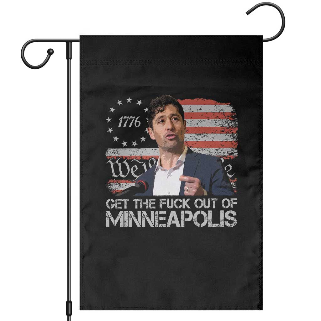 Get The Fuck Out Of Minneapolis Garden Flag Mayor Resistance Protest Jacob Political TS11 Black Print Your Wear