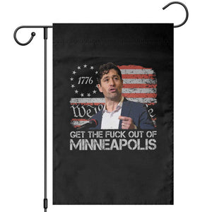 Get The Fuck Out Of Minneapolis Garden Flag Mayor Resistance Protest Jacob Political TS11 Black Print Your Wear