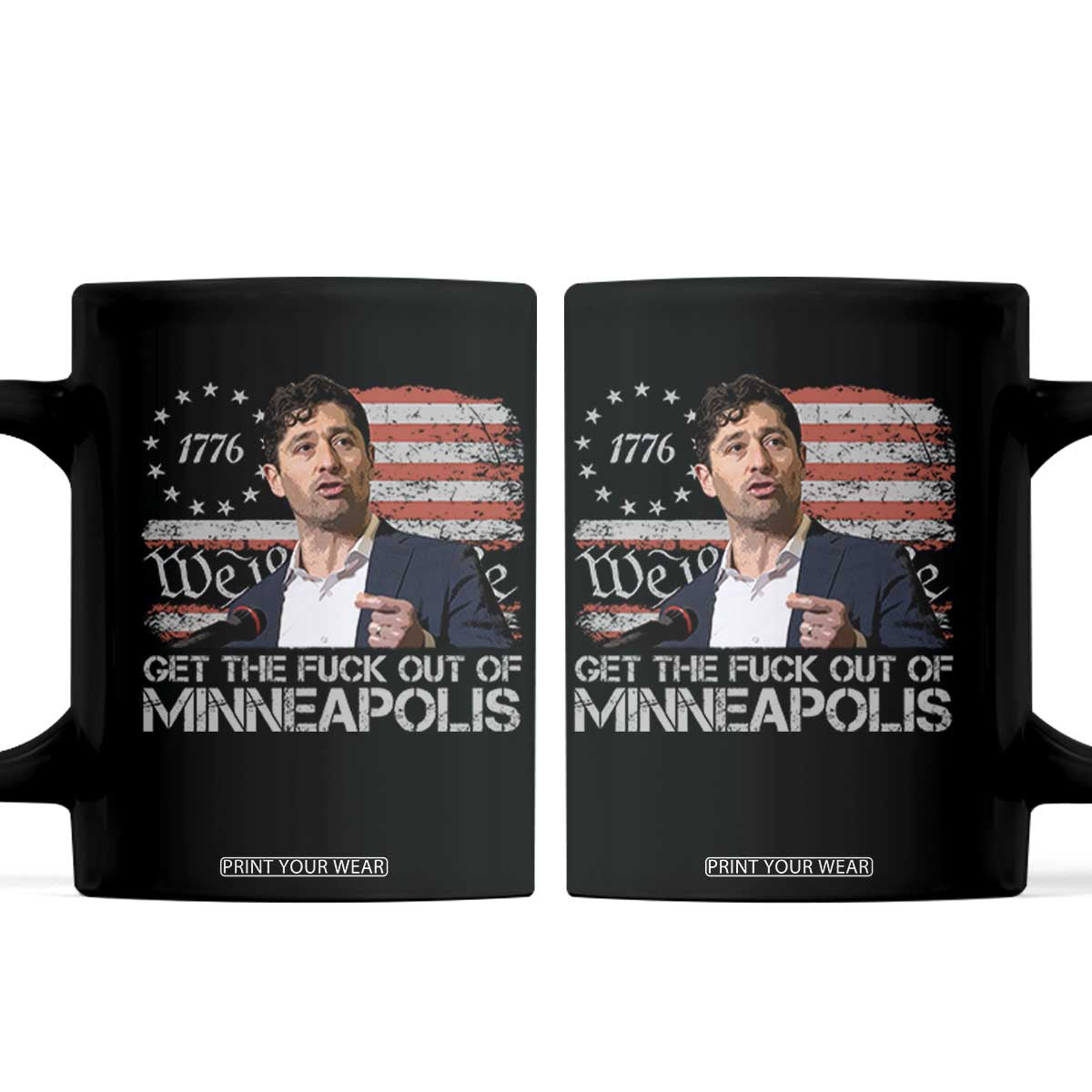 Get The Fuck Out Of Minneapolis Coffee Mug Mayor Resistance Protest Jacob Political TS11 Black Print Your Wear