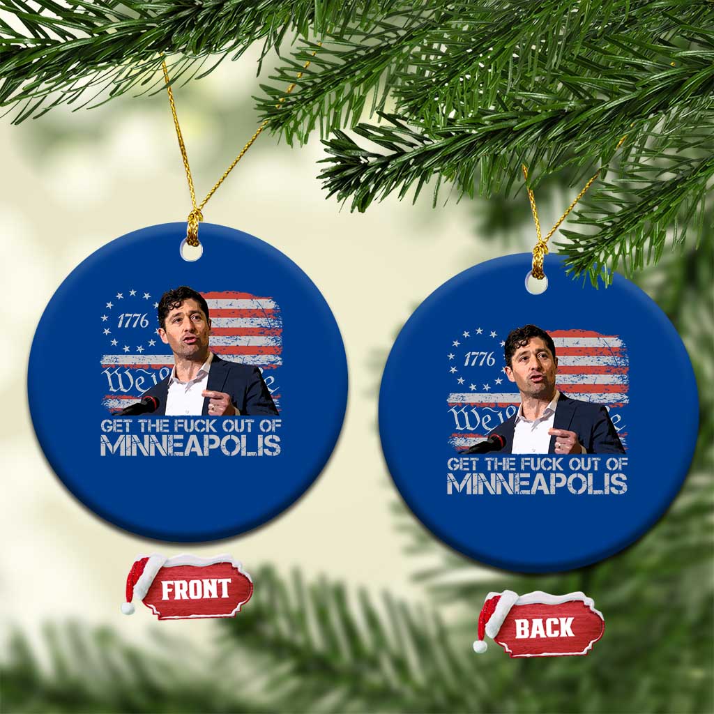 Get The Fuck Out Of Minneapolis Ceramic Ornament Mayor Resistance Protest Jacob Political TS11 1pc Blue Print Your Wear