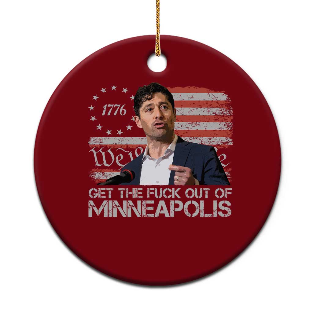 Get The Fuck Out Of Minneapolis Ceramic Ornament Mayor Resistance Protest Jacob Political TS11 1pc Red Print Your Wear