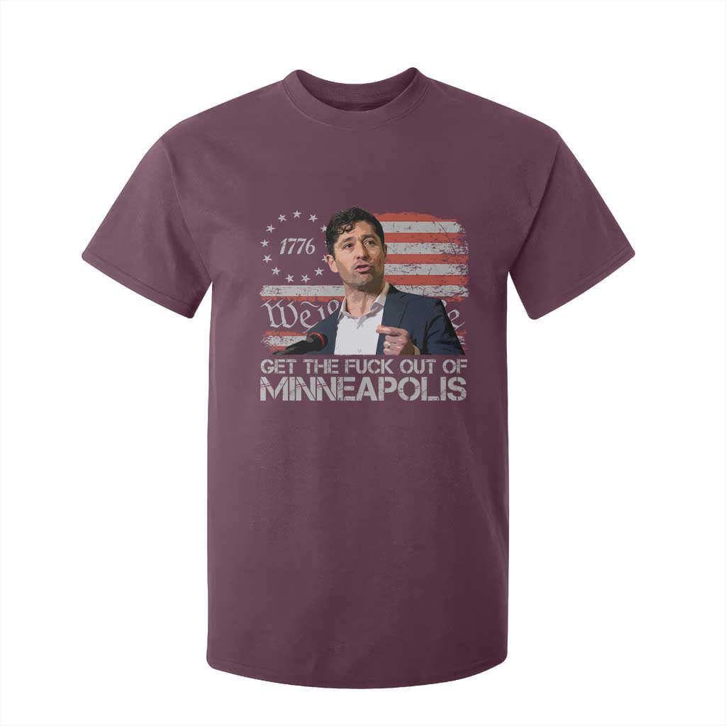 Get The Fuck Out Of Minneapolis T Shirt For Kid Mayor Resistance Protest Jacob Political TS11 Maroon Print Your Wear