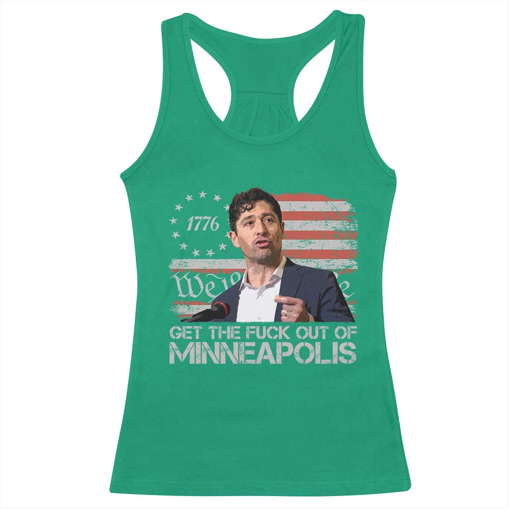 Get The Fuck Out Of Minneapolis Racerback Tank Top Mayor Resistance Protest Jacob Political TS11 Irish Green Print Your Wear