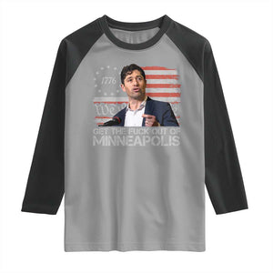 Get The Fuck Out Of Minneapolis Raglan Shirt Mayor Resistance Protest Jacob Political TS11 Sport Gray Black Print Your Wear