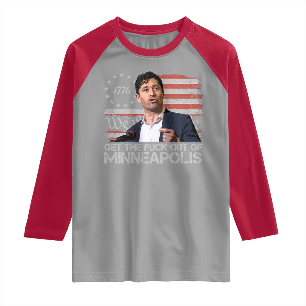 Get The Fuck Out Of Minneapolis Raglan Shirt Mayor Resistance Protest Jacob Political TS11 Sport Gray Red Print Your Wear