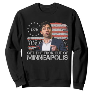 Get The Fuck Out Of Minneapolis Sweatshirt Mayor Resistance Protest Jacob Political TS11 Black Print Your Wear