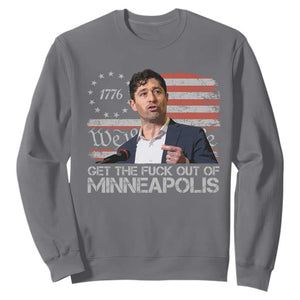 Get The Fuck Out Of Minneapolis Sweatshirt Mayor Resistance Protest Jacob Political TS11 Charcoal Print Your Wear