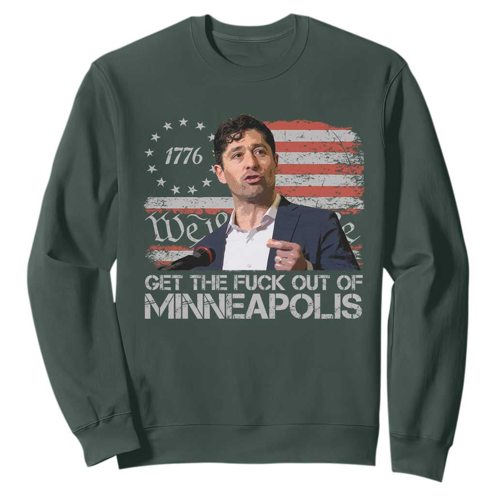 Get The Fuck Out Of Minneapolis Sweatshirt Mayor Resistance Protest Jacob Political TS11 Dark Forest Green Print Your Wear