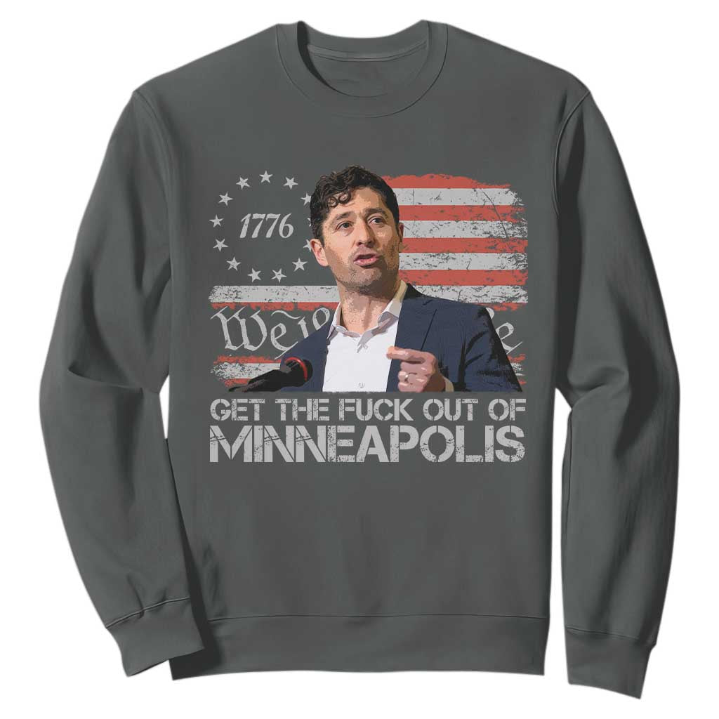 Get The Fuck Out Of Minneapolis Sweatshirt Mayor Resistance Protest Jacob Political TS11 Dark Heather Print Your Wear