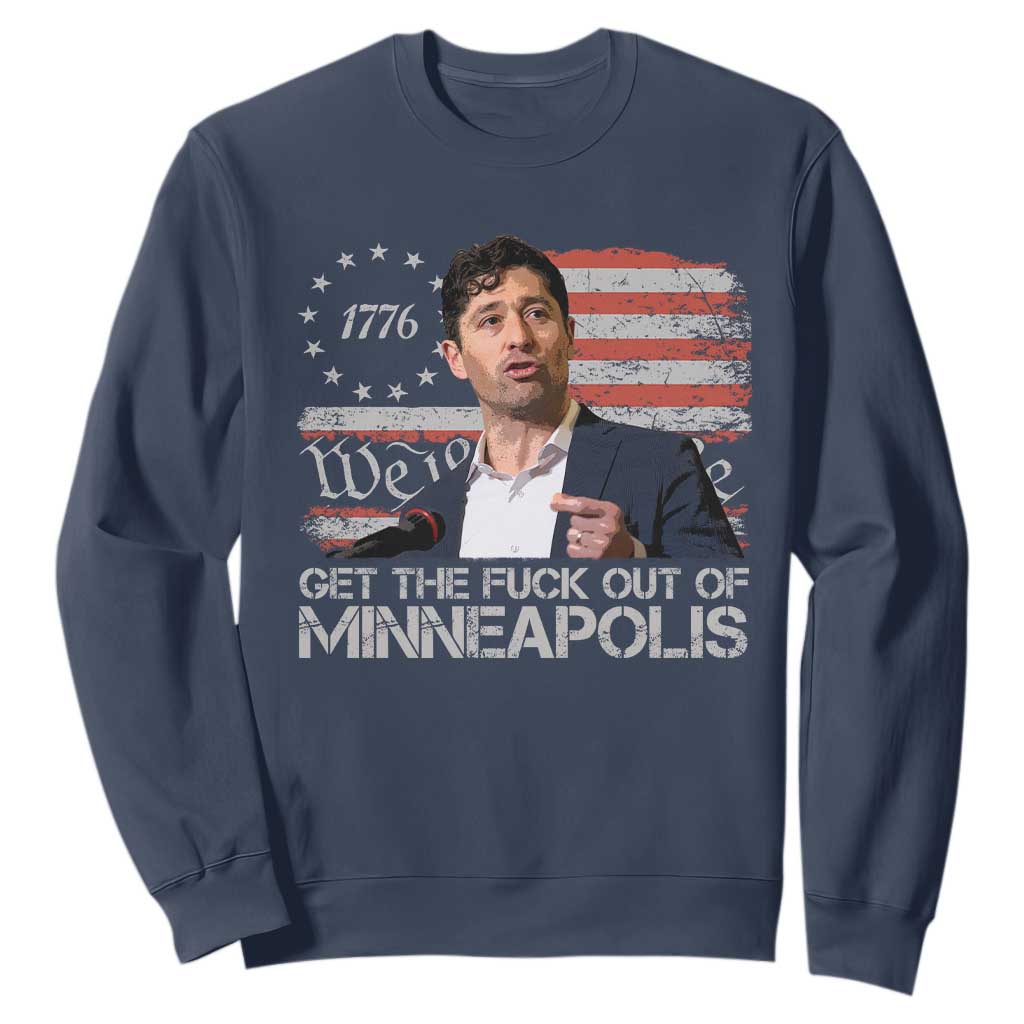 Get The Fuck Out Of Minneapolis Sweatshirt Mayor Resistance Protest Jacob Political TS11 Navy Print Your Wear