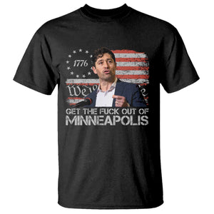 Get The Fuck Out Of Minneapolis T Shirt Mayor Resistance Protest Jacob Political TS11 Black Print Your Wear