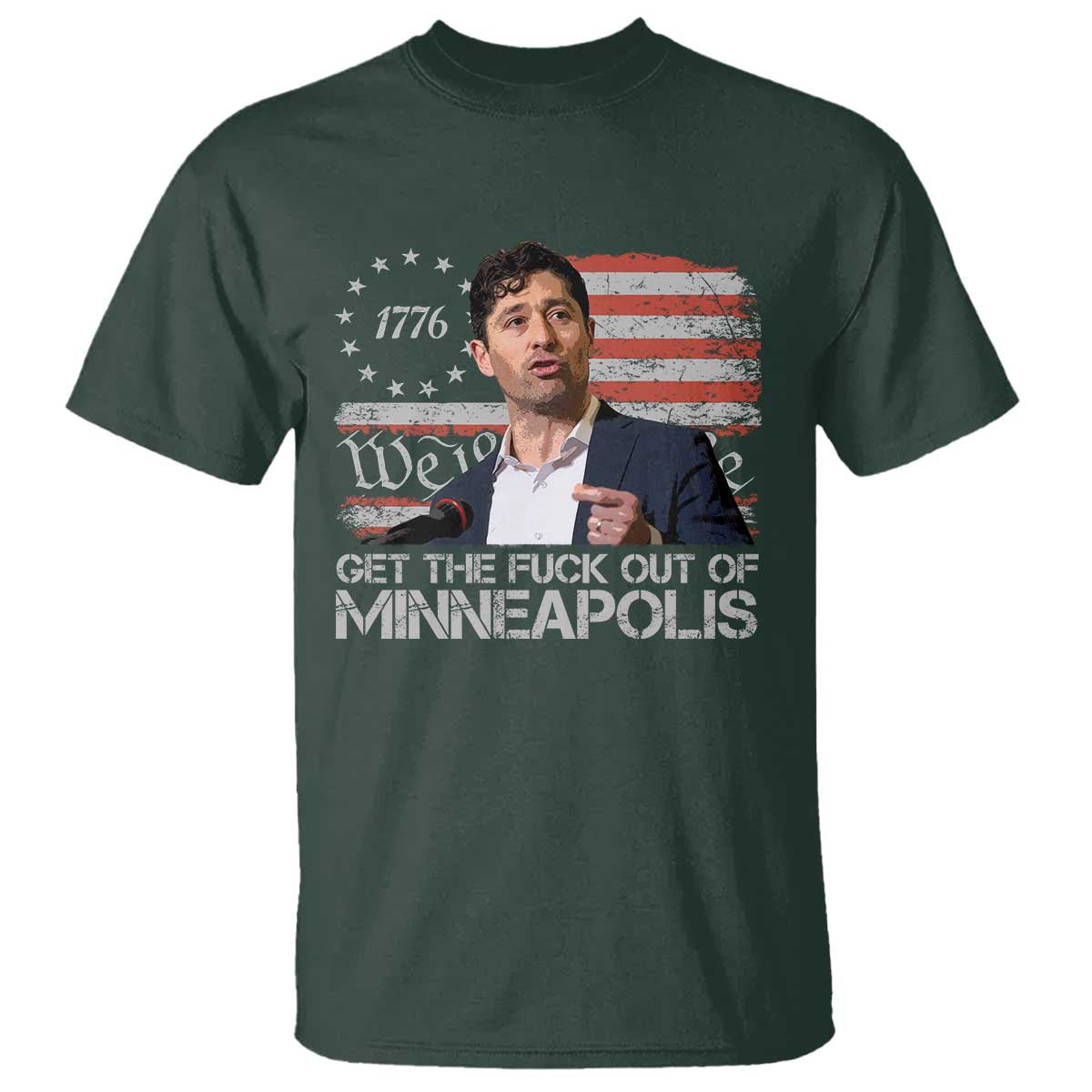 Get The Fuck Out Of Minneapolis T Shirt Mayor Resistance Protest Jacob Political TS11 Dark Forest Green Print Your Wear