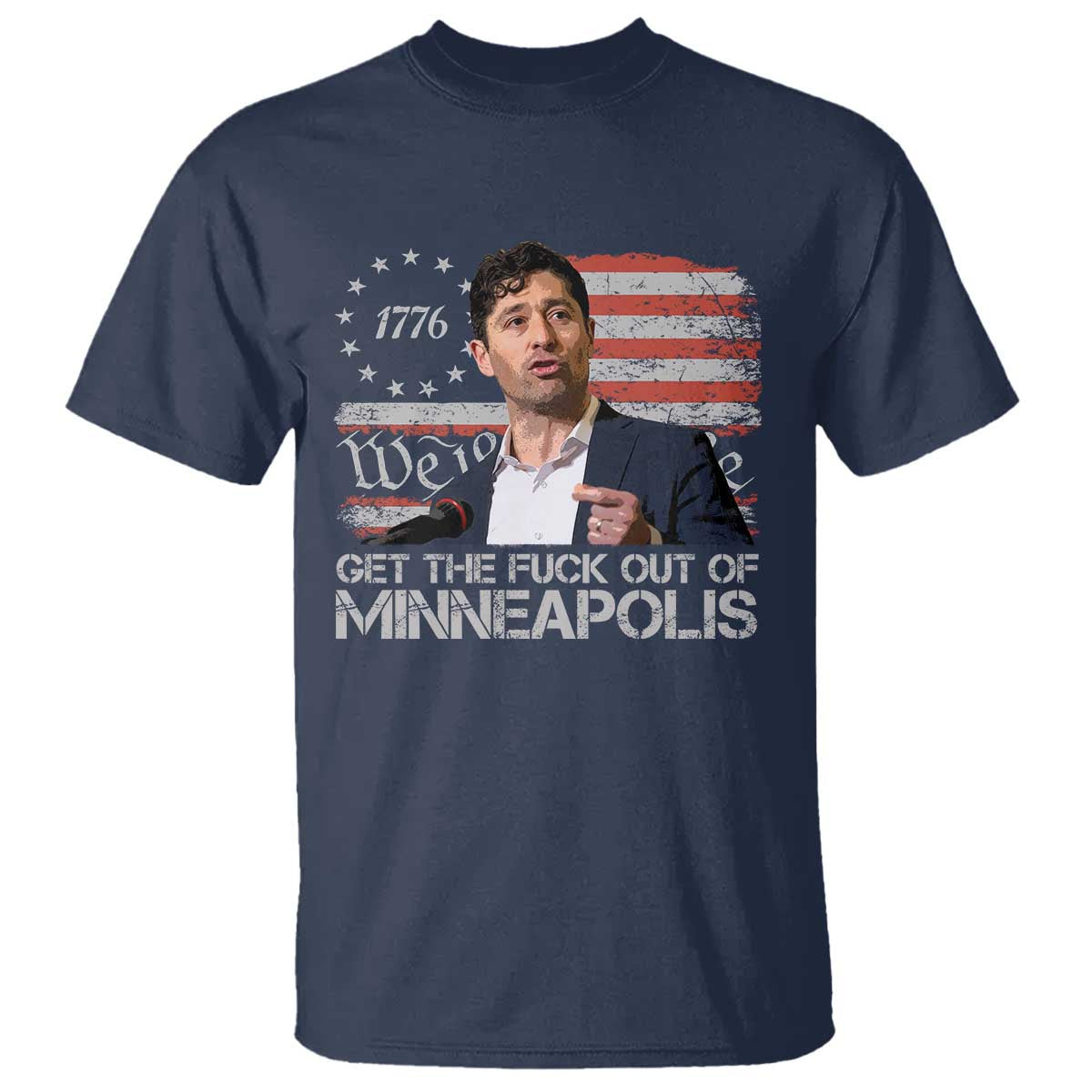 Get The Fuck Out Of Minneapolis T Shirt Mayor Resistance Protest Jacob Political TS11 Navy Print Your Wear