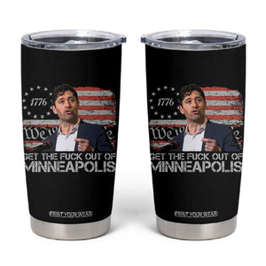 Get The Fuck Out Of Minneapolis Tumbler Cup Mayor Resistance Protest Jacob Political TS11 Black Print Your Wear
