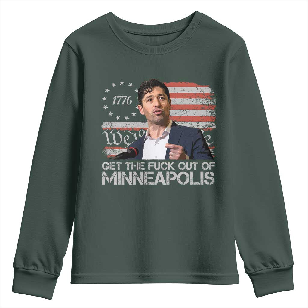 Get The Fuck Out Of Minneapolis Youth Sweatshirt Mayor Resistance Protest Jacob Political TS11 Dark Forest Green Print Your Wear