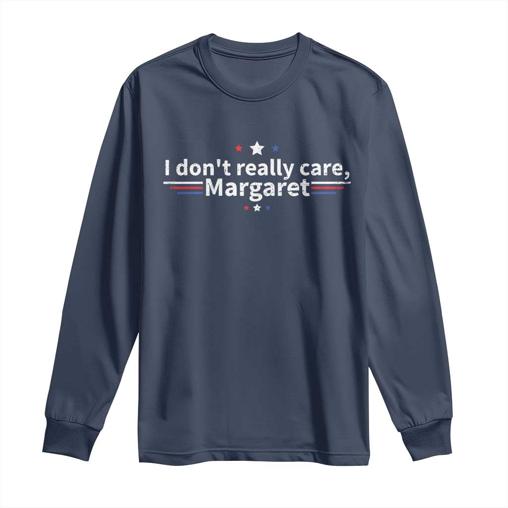 Funny JD Vance 2025 I Don't Really Care Margaret Long Sleeve Shirt Vintage USA Flag Star TS11 Navy Print Your Wear