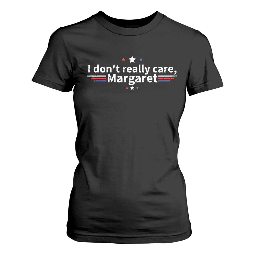 Funny JD Vance 2025 I Don't Really Care Margaret T Shirt For Women Vintage USA Flag Star TS11 Black Print Your Wear