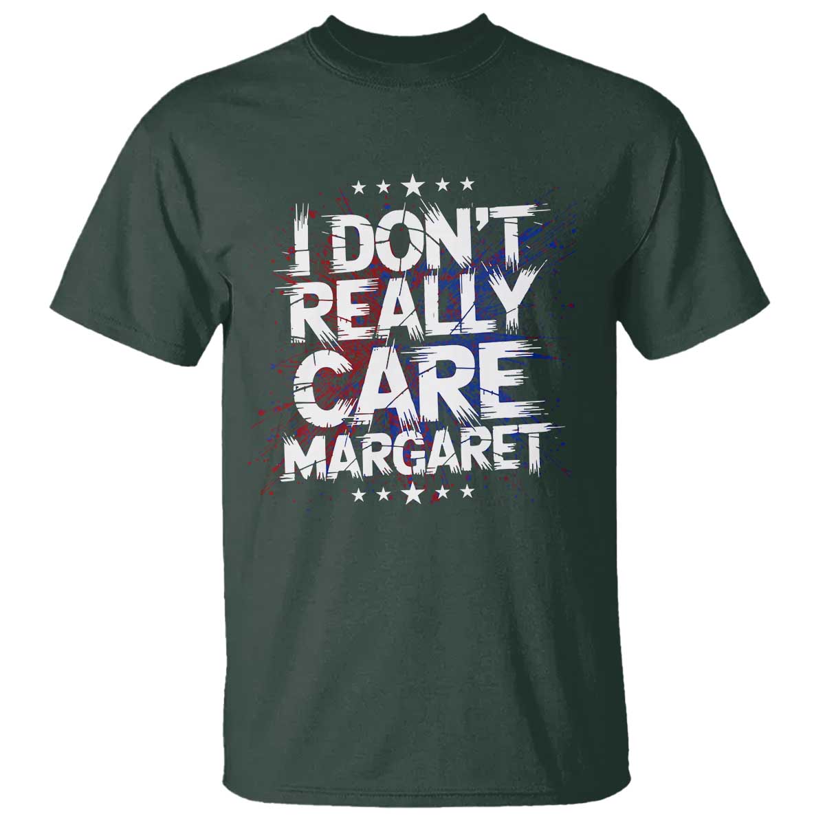 Funny JD Vance 2025 I Don't Really Care Margaret T Shirt Star TS11 Dark Forest Green Print Your Wear