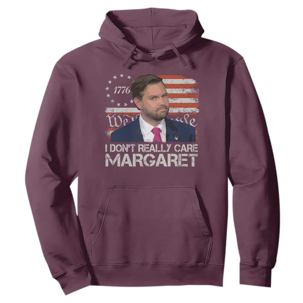 Funny JD Vance 2025 I Don't Really Care Margaret Hoodie Vintage Betsy Ross Flag TS11 Maroon Print Your Wear
