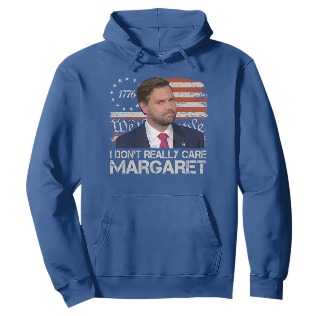 Funny JD Vance 2025 I Don't Really Care Margaret Hoodie Vintage Betsy Ross Flag TS11 Royal Blue Print Your Wear