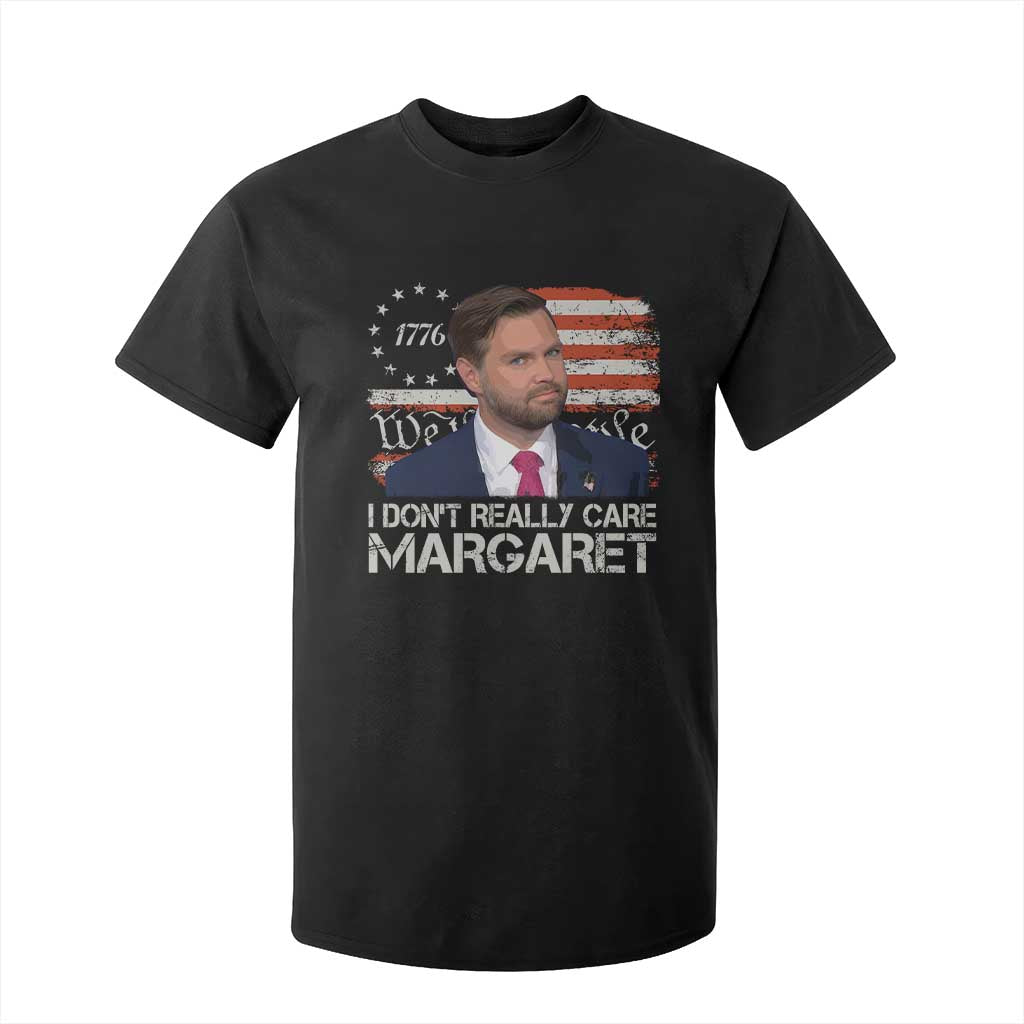 Funny JD Vance 2025 I Don't Really Care Margaret T Shirt For Kid Vintage Betsy Ross Flag TS11 Black Print Your Wear